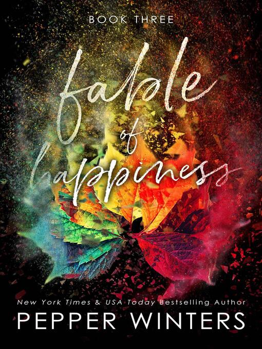 Title details for Fable of Happiness Book Three by Pepper Winters - Available